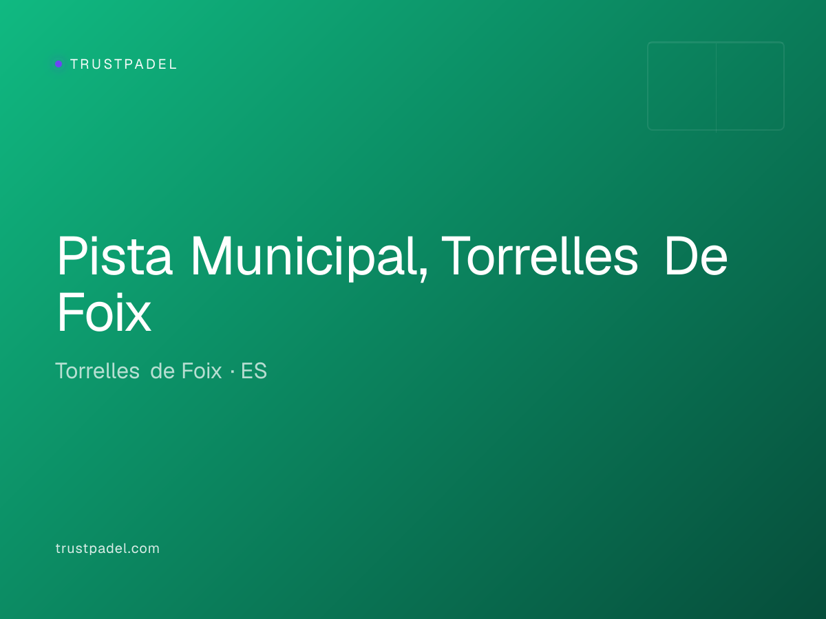 Pista Municipal, Torrelles De Foix padel club