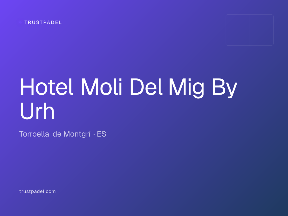 Hotel Moli Del Mig By Urh padel club
