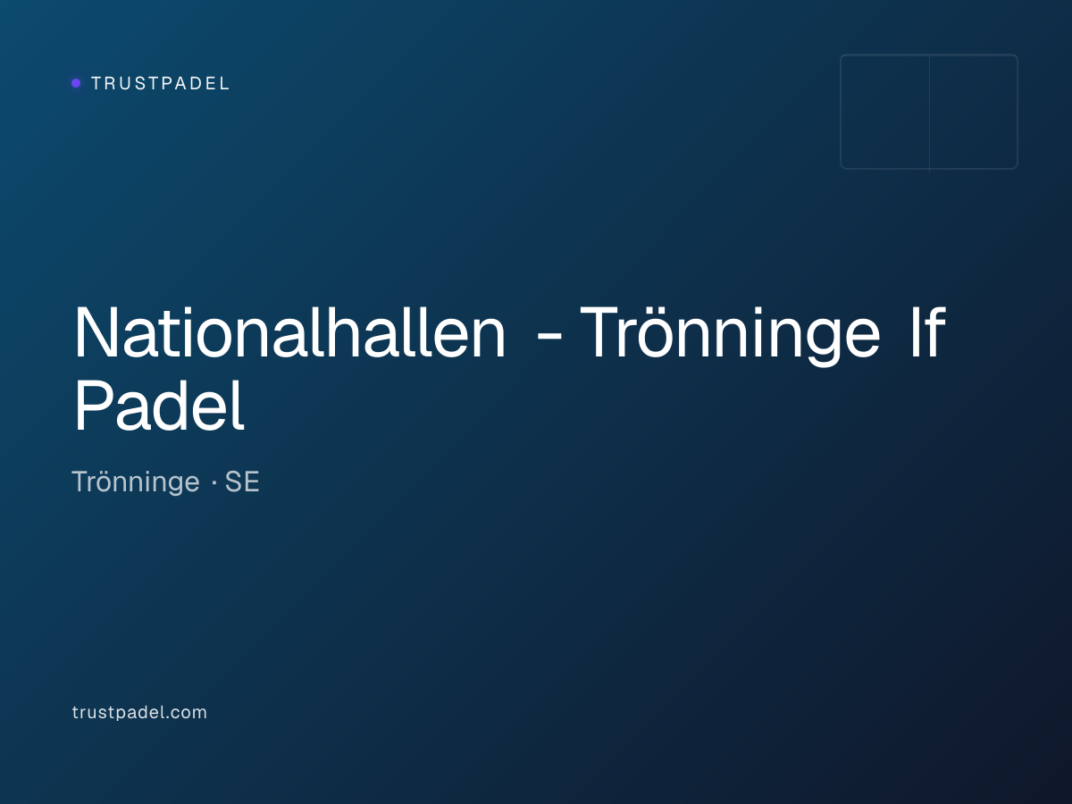Nationalhallen - Trönninge If Padel padel club