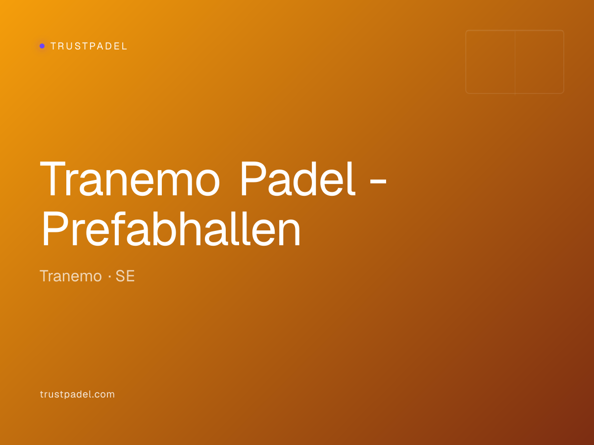 Tranemo Padel - Prefabhallen padel club