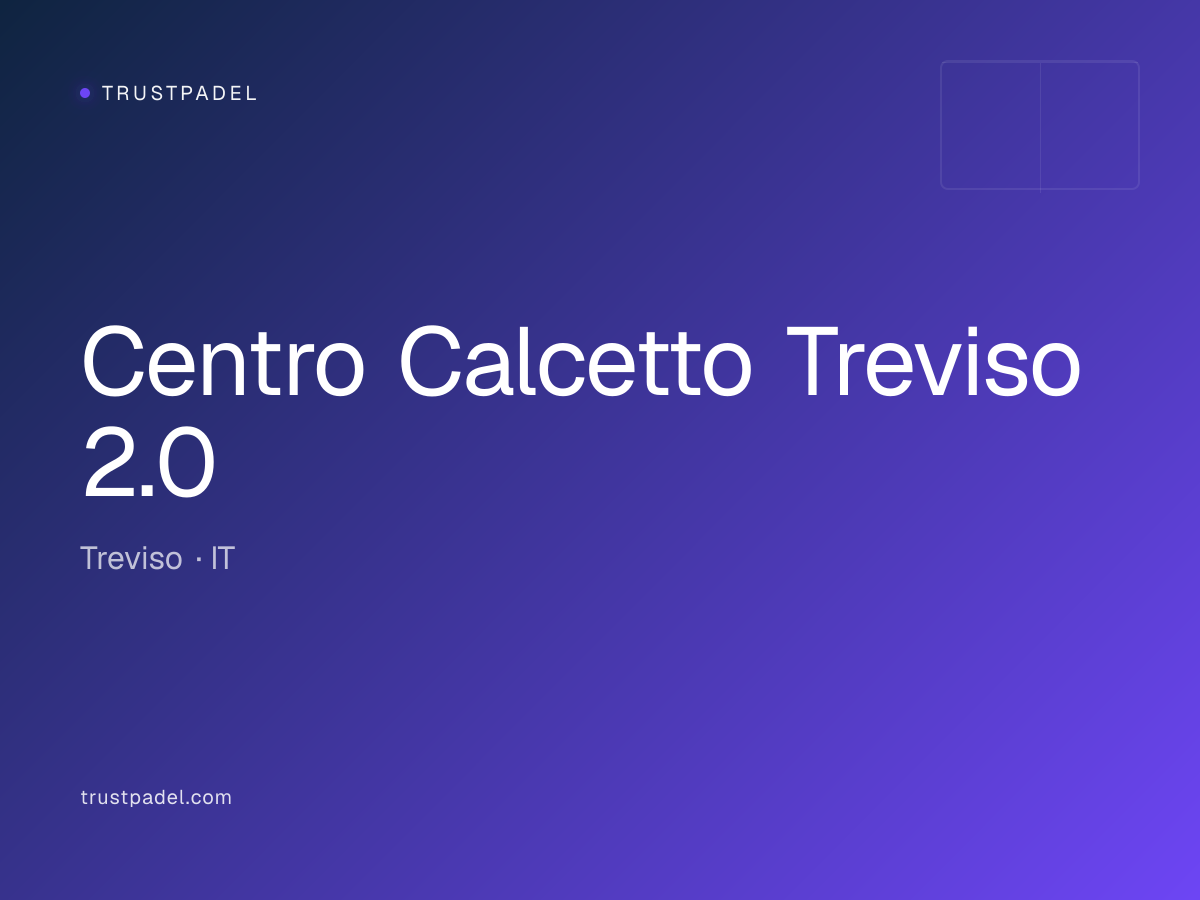 Centro Calcetto Treviso 2.0 padel club