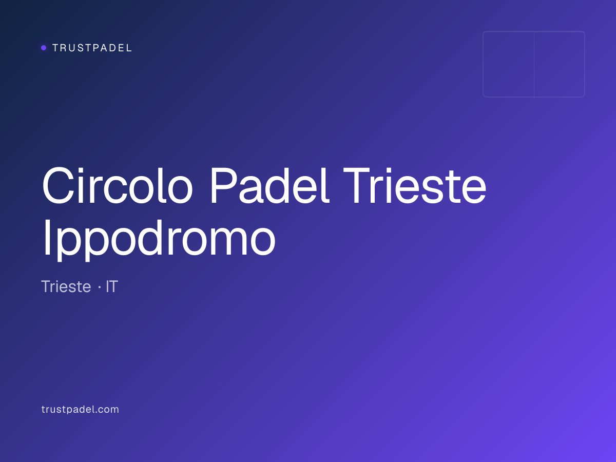 Circolo Padel Trieste Ippodromo padel club