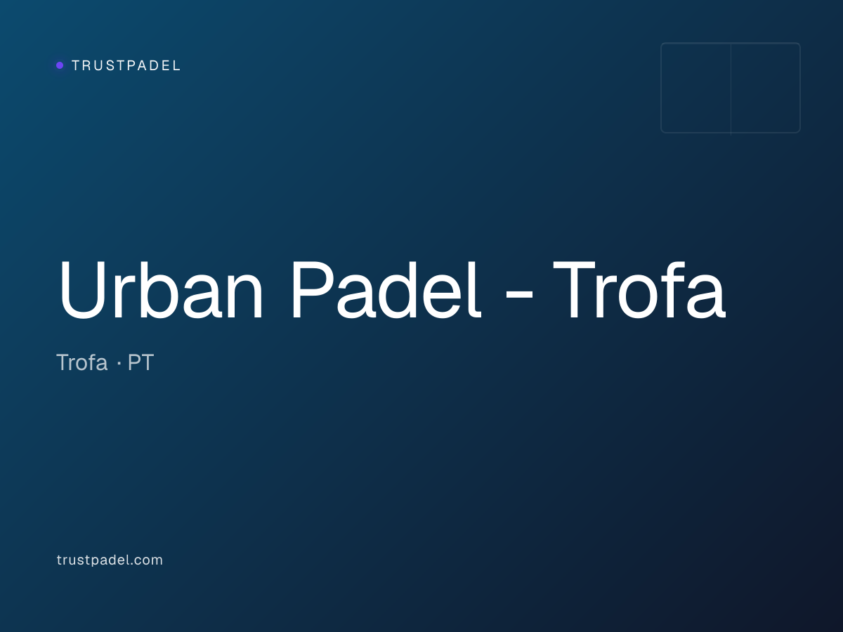 Urban Padel - Trofa padel club