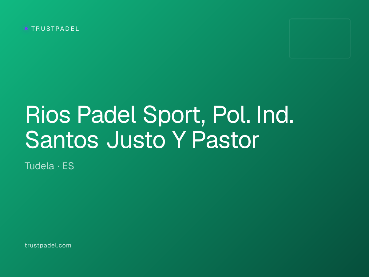 Rios Padel Sport, Pol. Ind. Santos Justo Y Pastor padel club