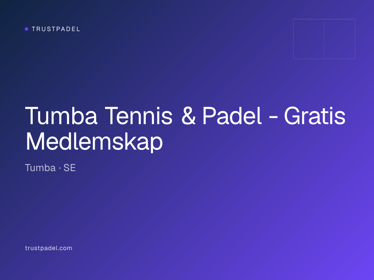 Tumba Tennis & Padel - Gratis Medlemskap padel club
