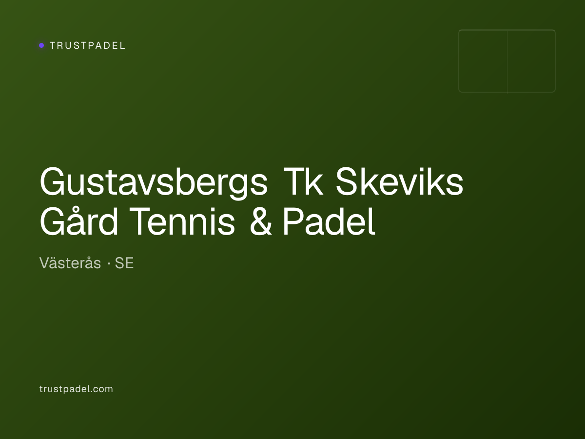 Gustavsbergs Tk Skeviks Gård Tennis & Padel padel club