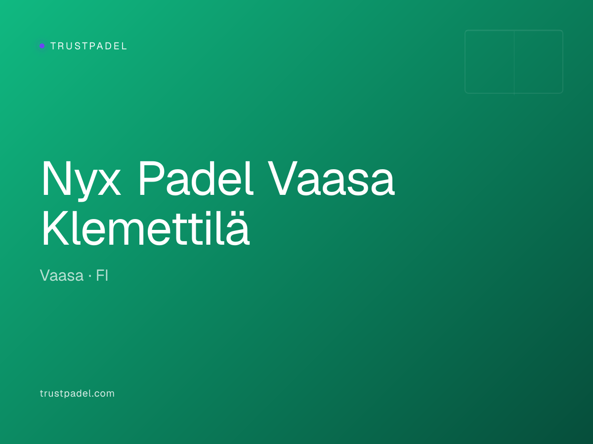 Nyx Padel Vaasa Klemettilä padel club