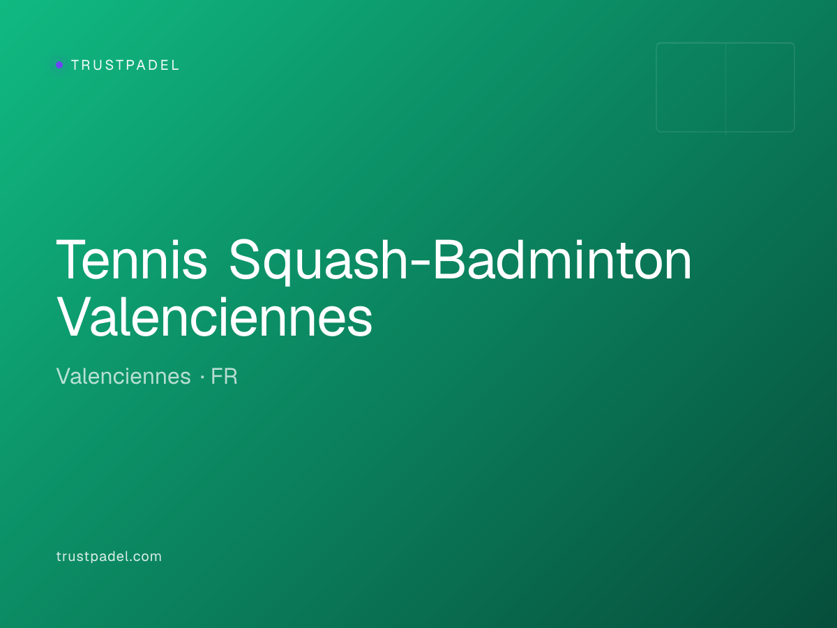Tennis Squash-Badminton Valenciennes padel club