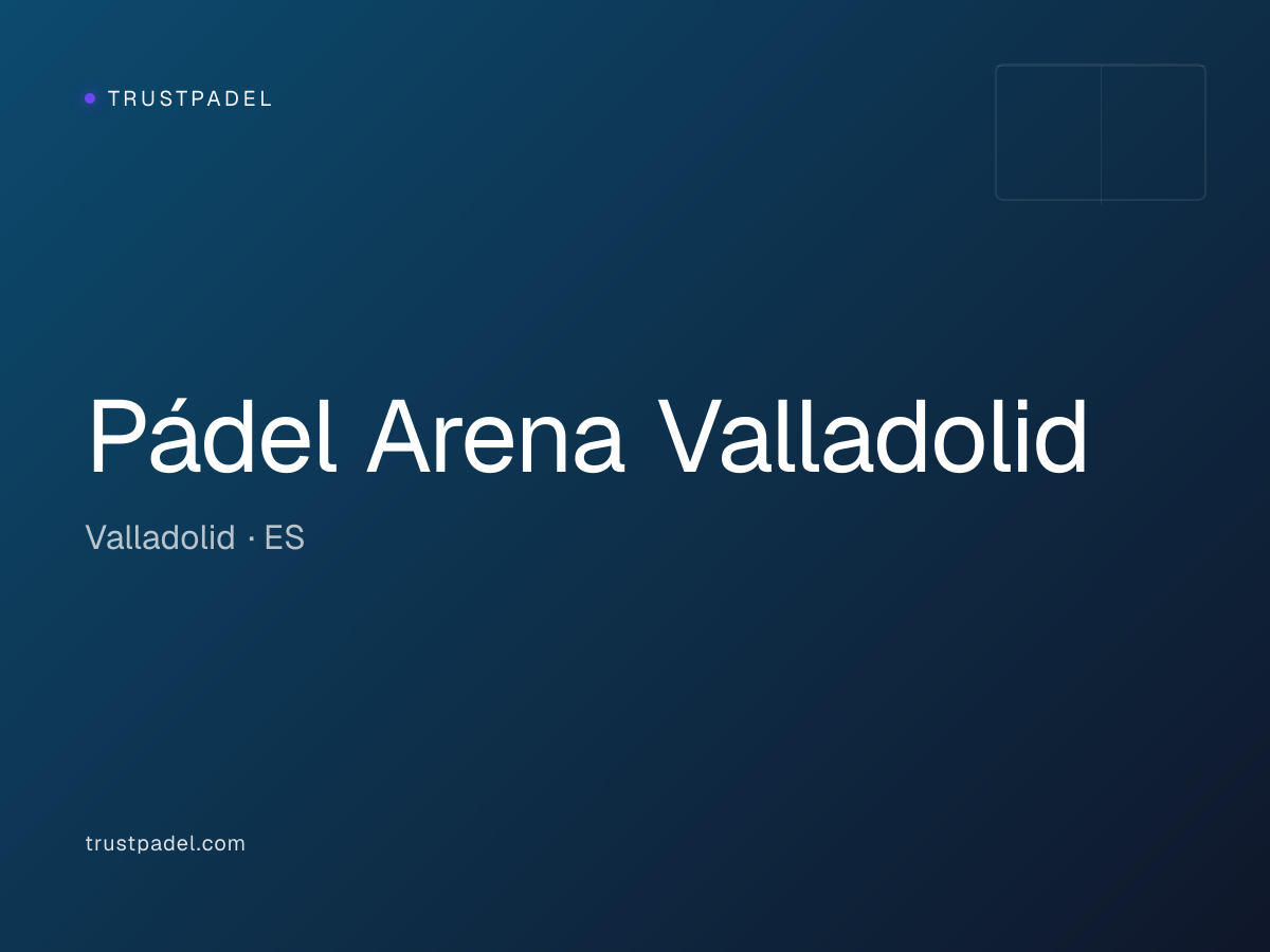Pádel Arena Valladolid padel club
