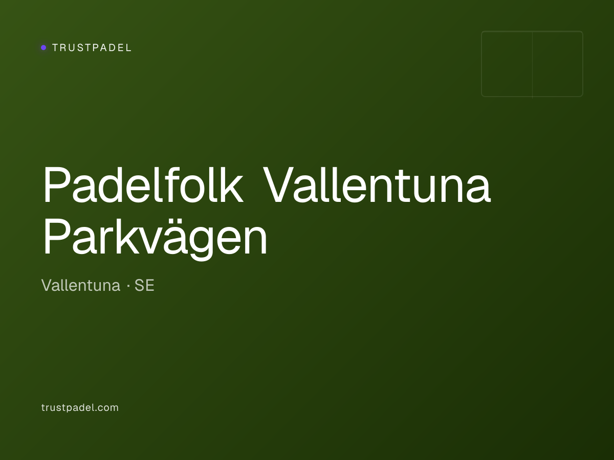 Padelfolk Vallentuna Parkvägen padel club