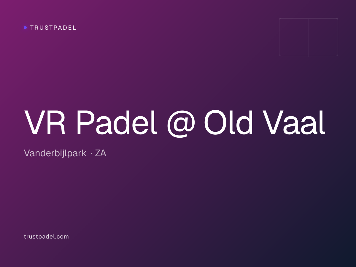 VR Padel @ Old Vaal padel club