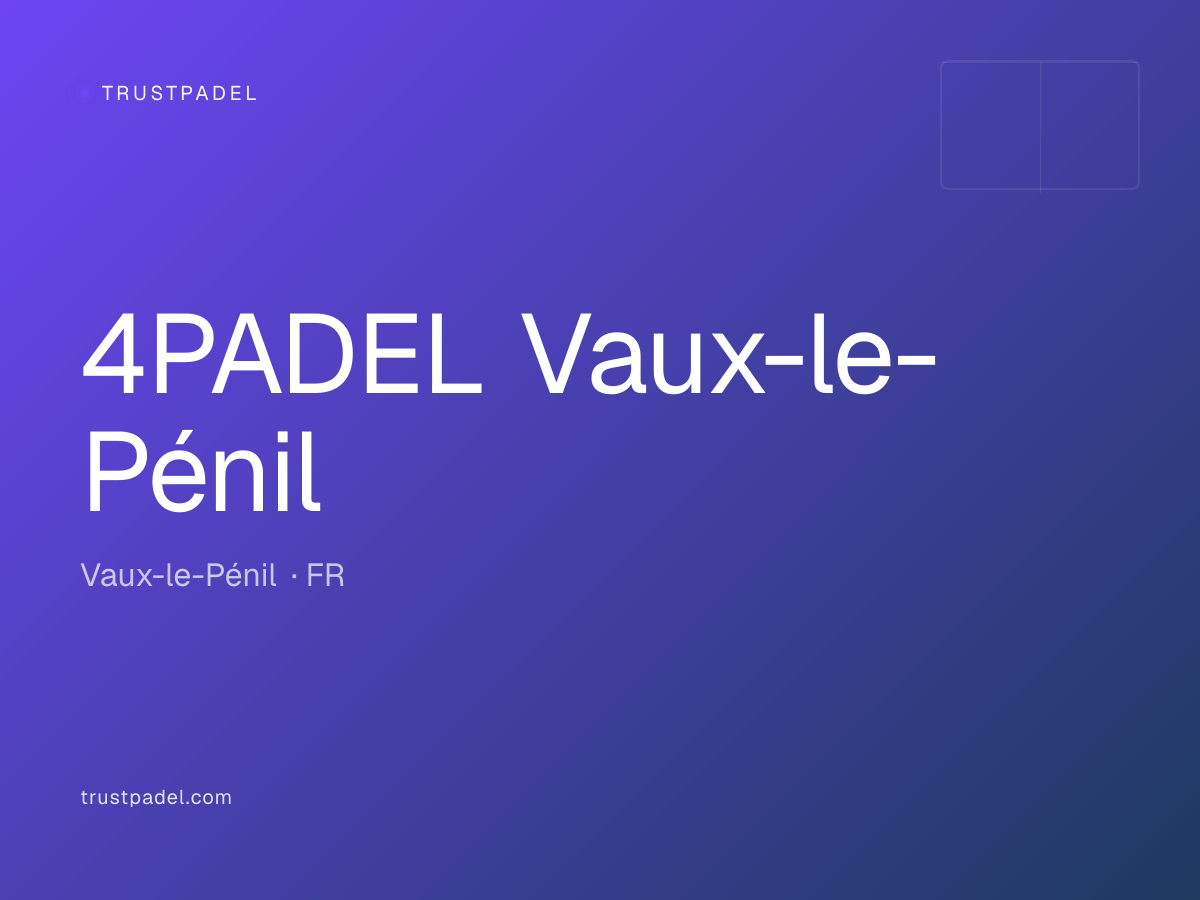 4PADEL Vaux-le-Pénil padel club
