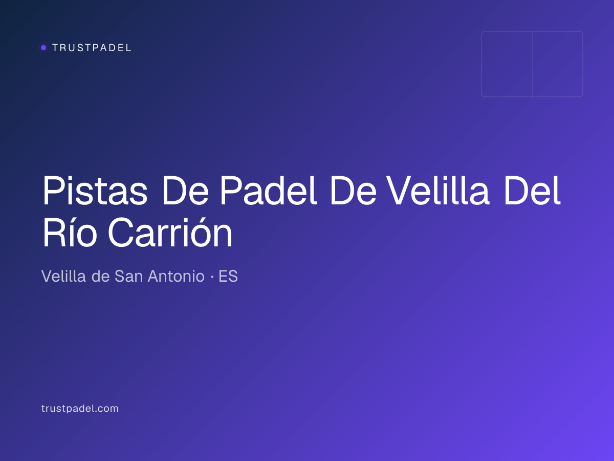 Pistas De Padel De Velilla Del Río Carrión padel club