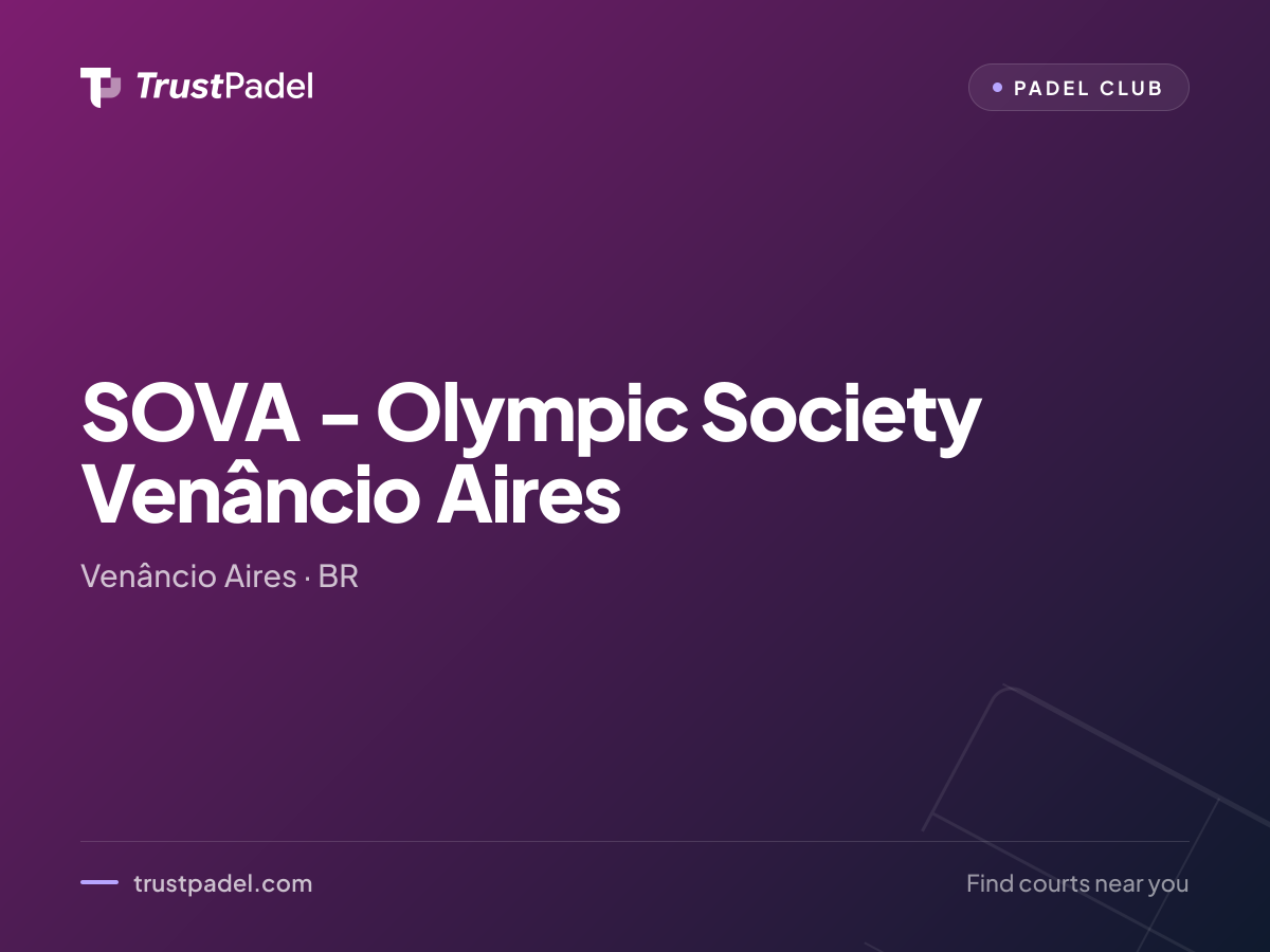 SOVA - Olympic Society Venâncio Aires padel club