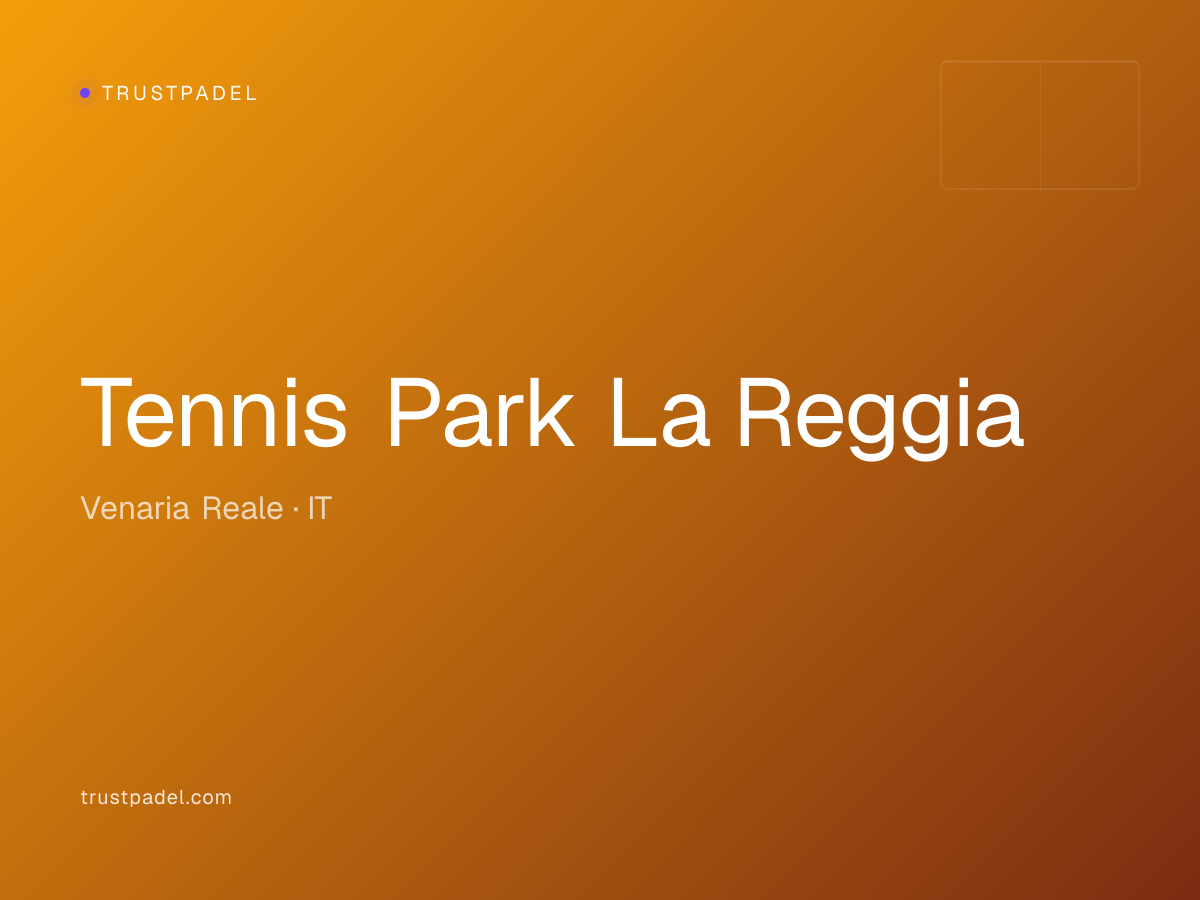 Tennis Park La Reggia padel club