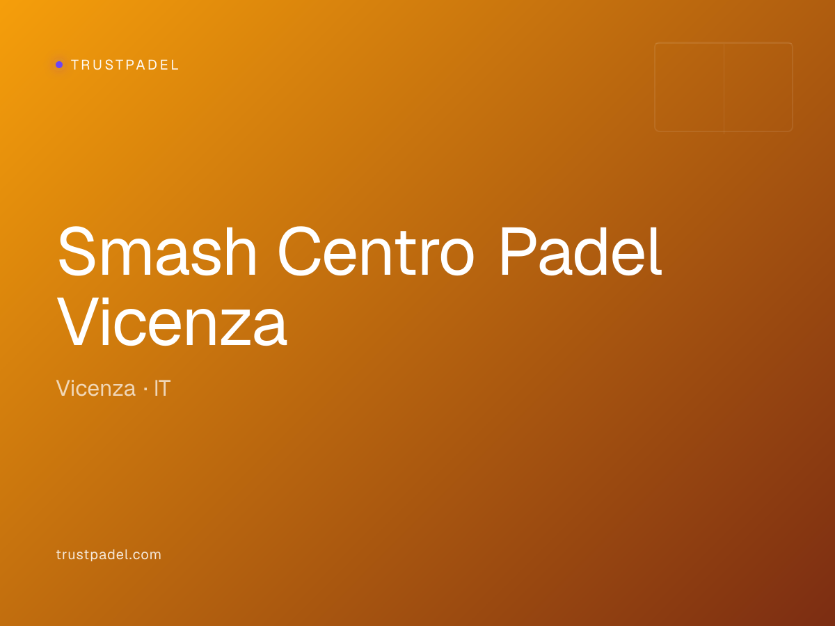 Smash Centro Padel Vicenza padel club