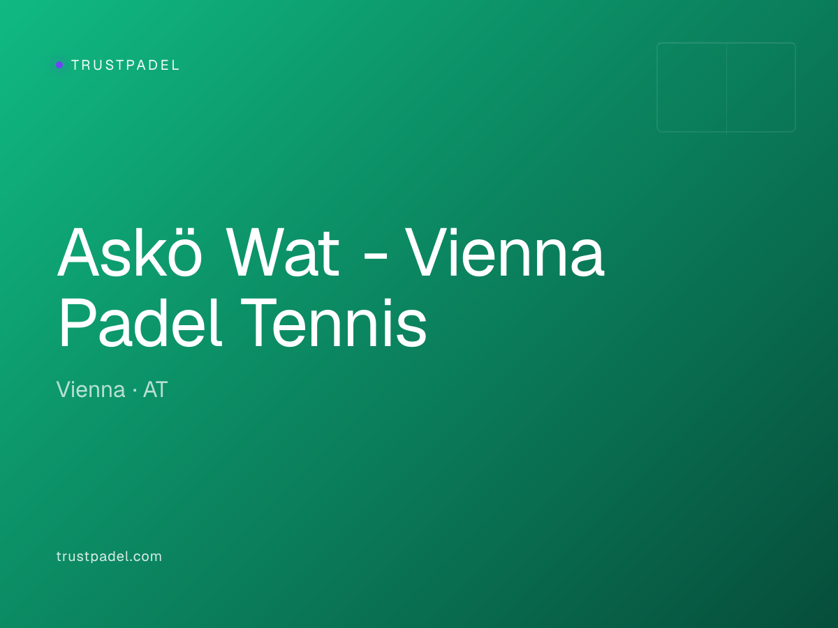 Askö Wat - Vienna Padel Tennis padel club