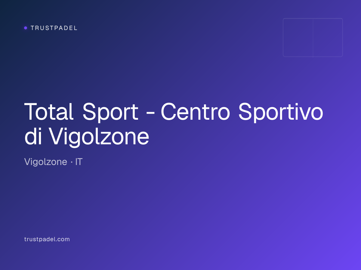 Total Sport - Centro Sportivo di Vigolzone padel club