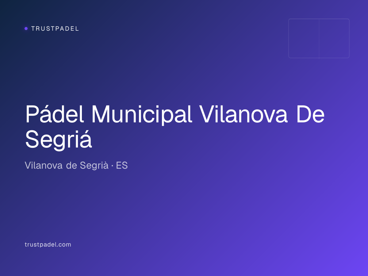 Pádel Municipal Vilanova De Segriá padel club