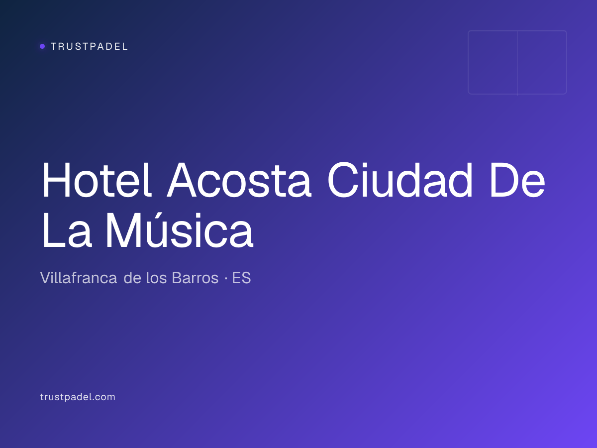 Hotel Acosta Ciudad De La Música padel club