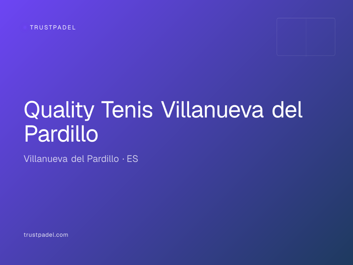 Quality Tenis Villanueva del Pardillo padel club