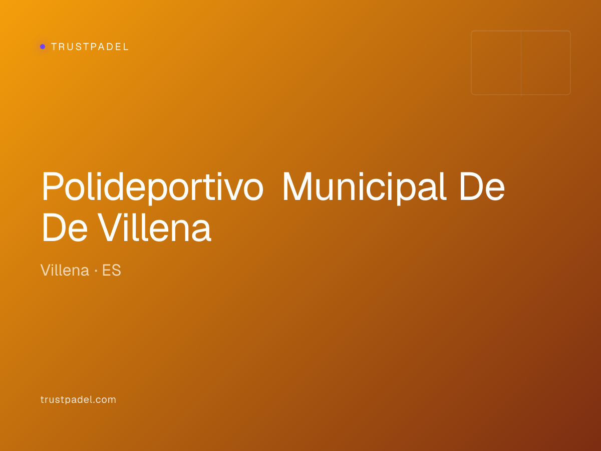 Polideportivo Municipal De De Villena padel club