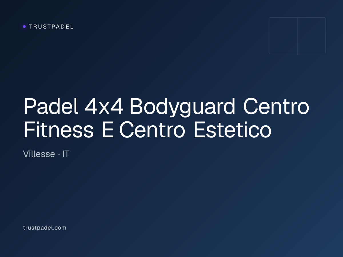 Padel 4x4 Bodyguard Centro Fitness E Centro Estetico padel club