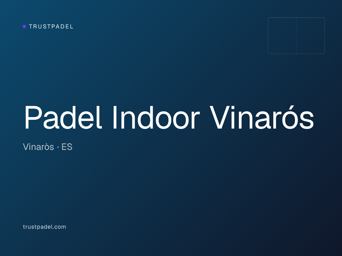 Padel Indoor Vinarós padel club