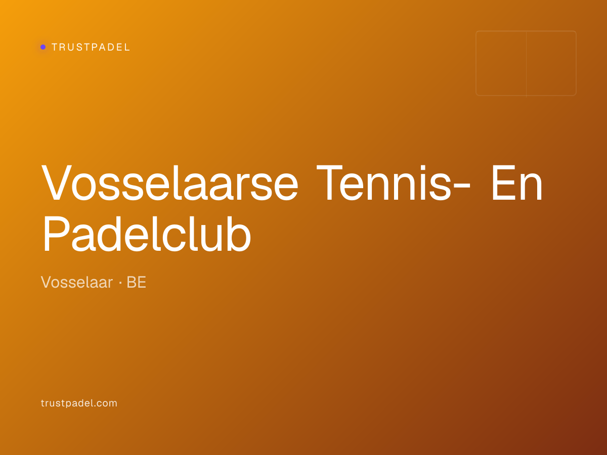 Vosselaarse Tennis- En Padelclub padel club