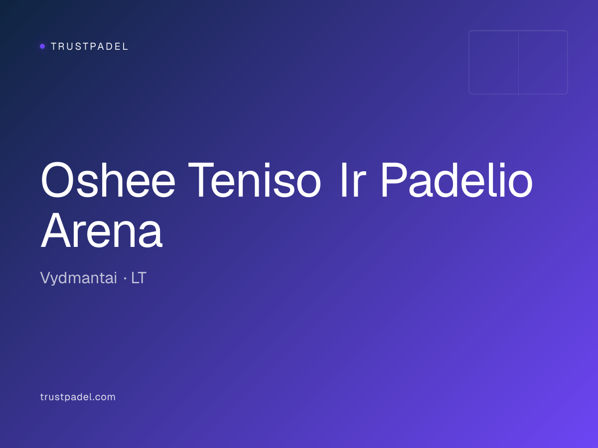 Oshee Teniso Ir Padelio Arena padel club