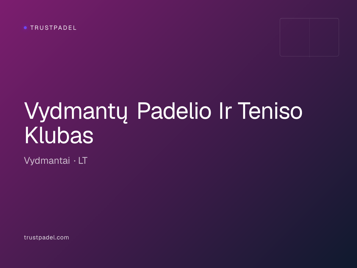 Vydmantų Padelio Ir Teniso Klubas padel club