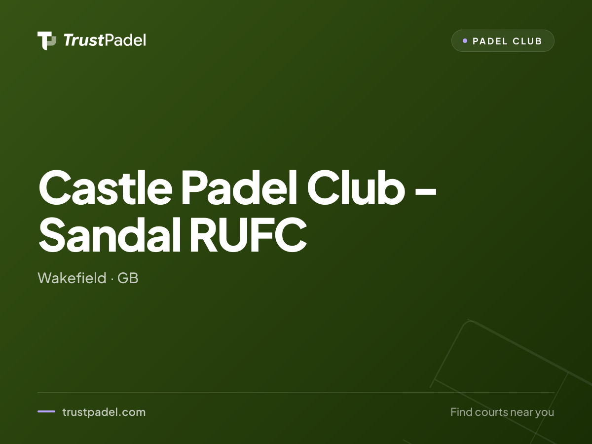 Castle Padel Club - Sandal RUFC padel club