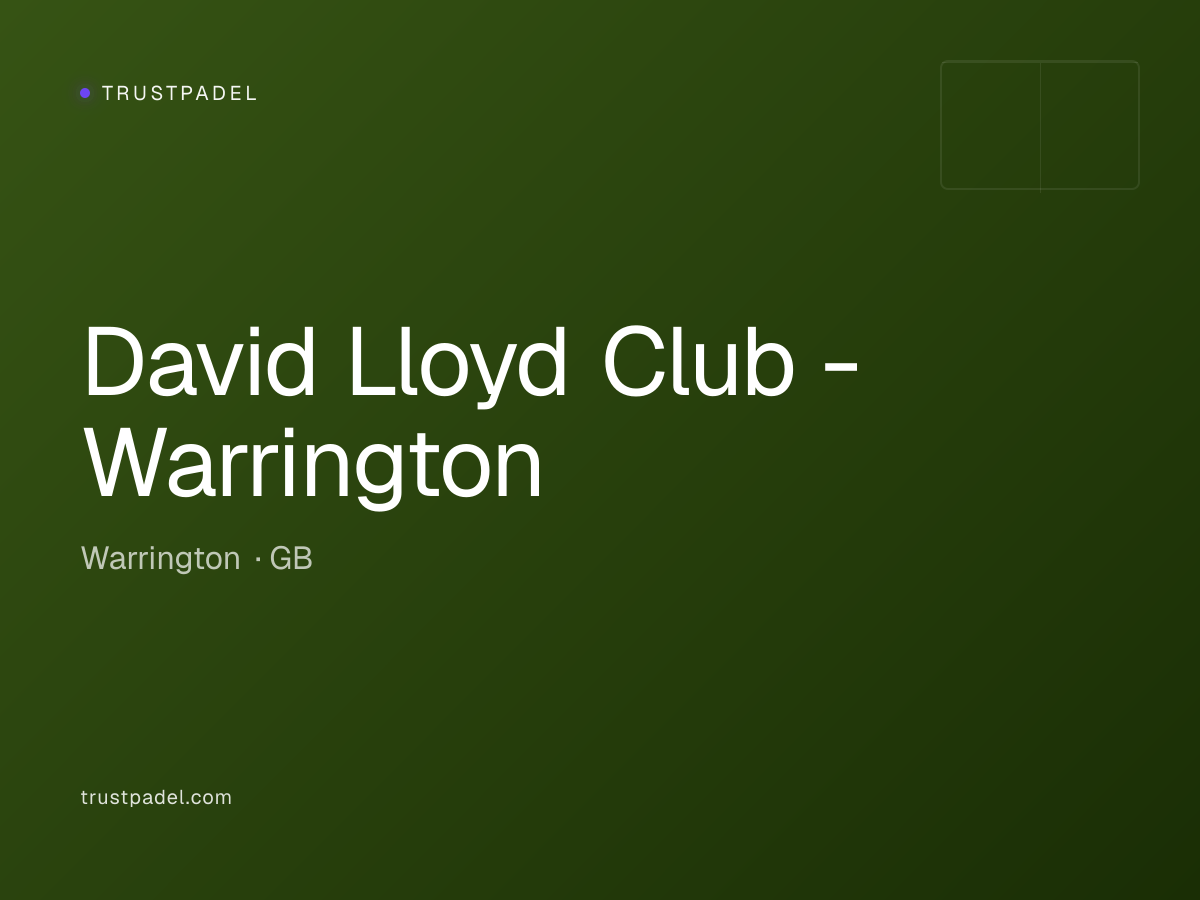 David Lloyd Club - Warrington padel club