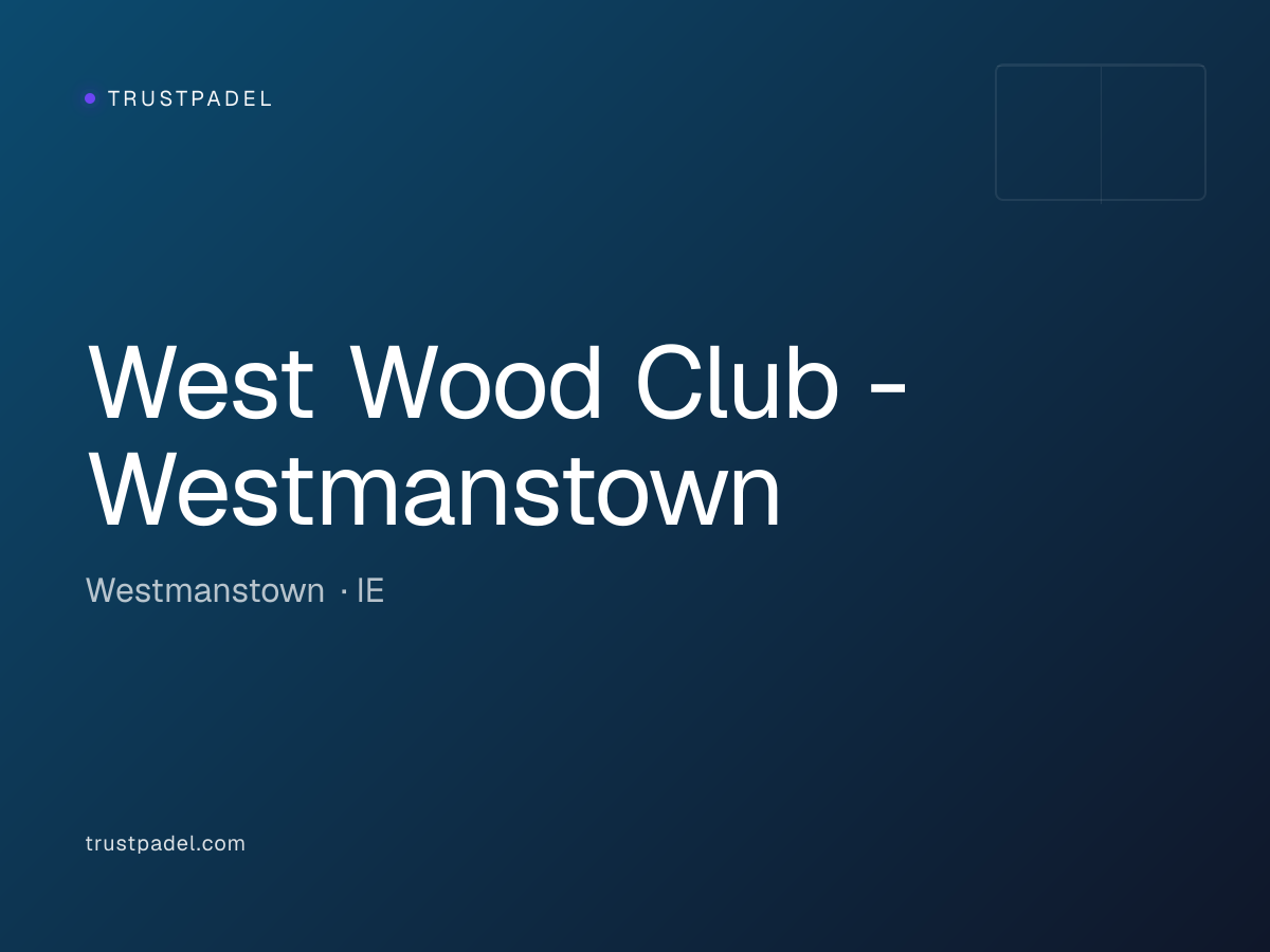 West Wood Club - Westmanstown padel club