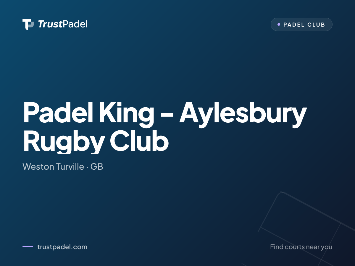 Padel King - Aylesbury Rugby Club padel club