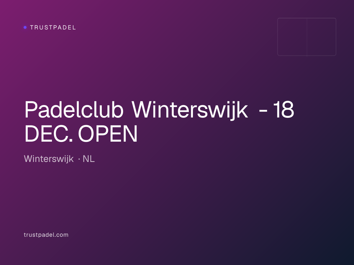 Padelclub Winterswijk - 18 DEC. OPEN padel club