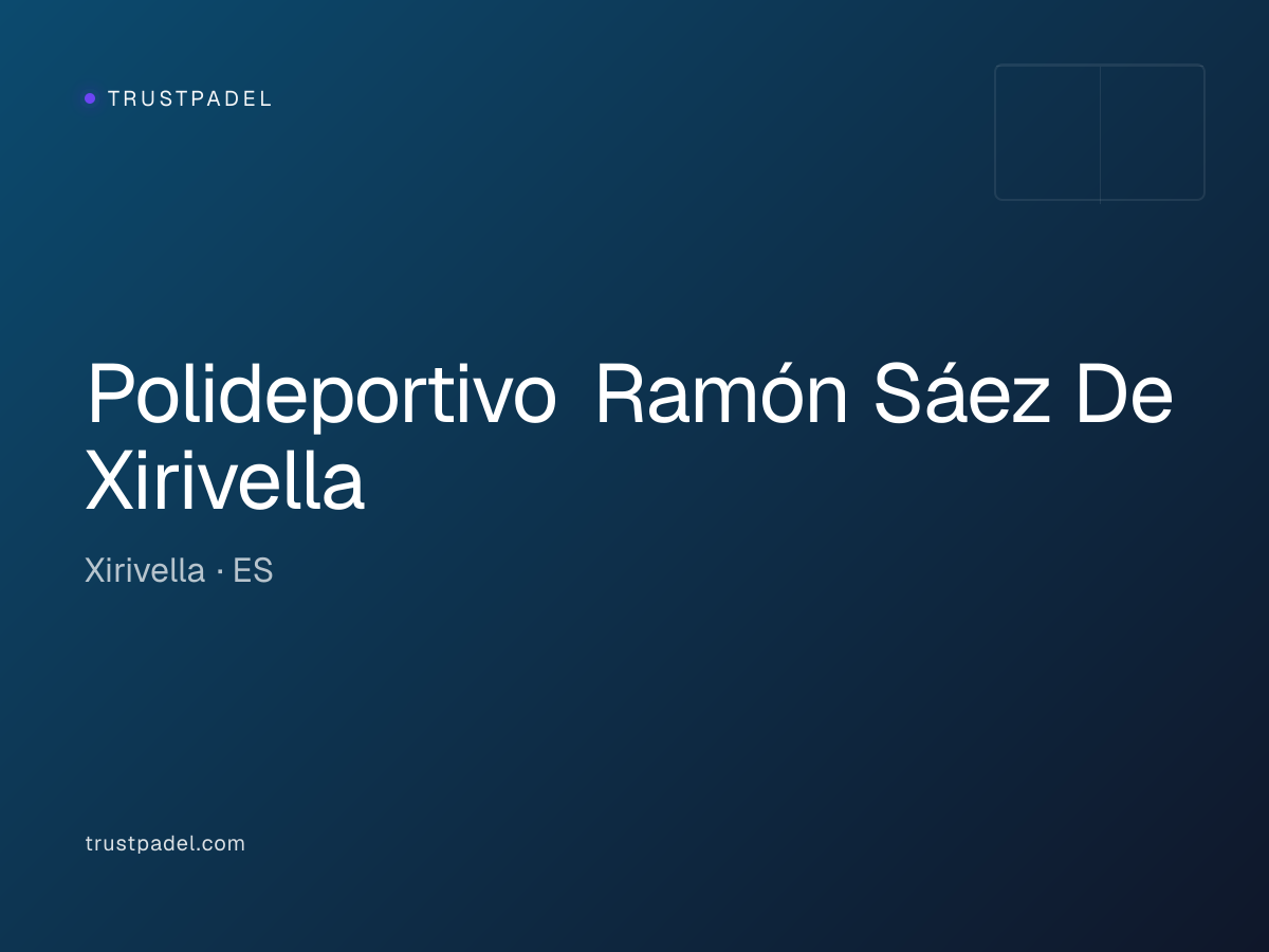 Polideportivo Ramón Sáez De Xirivella padel club