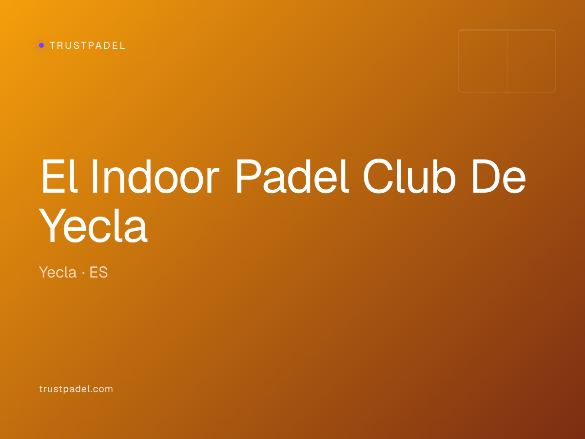 El Indoor Padel Club De Yecla padel club