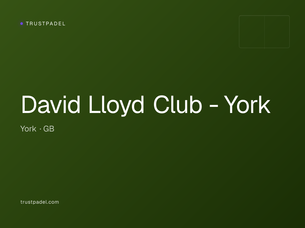 David Lloyd Club - York padel club