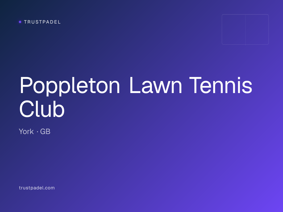 Poppleton Lawn Tennis Club padel club