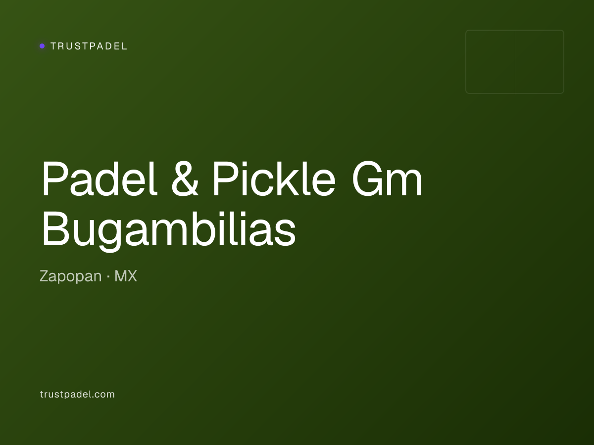 Padel & Pickle Gm Bugambilias padel club