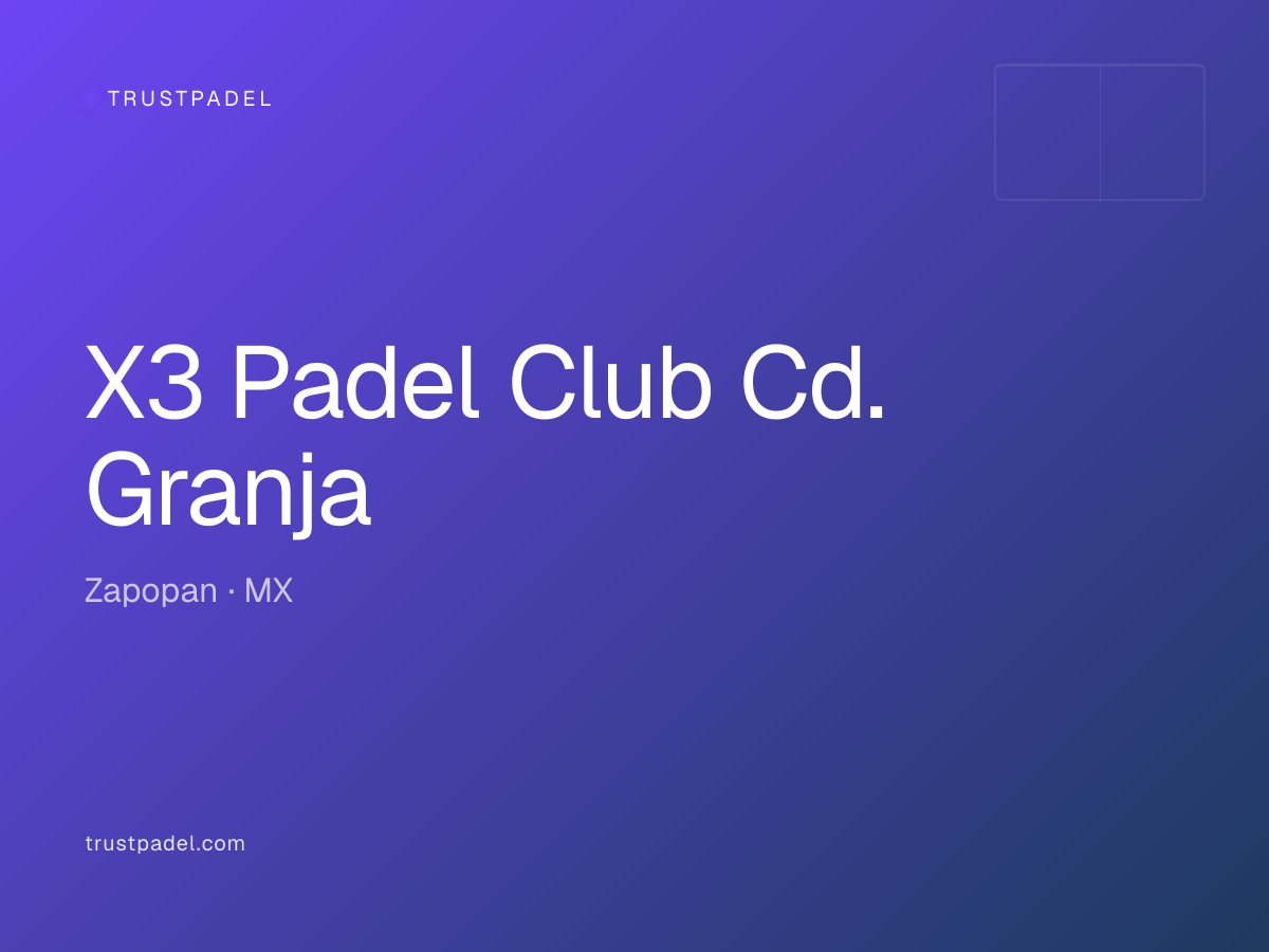 X3 Padel Club Cd. Granja padel club