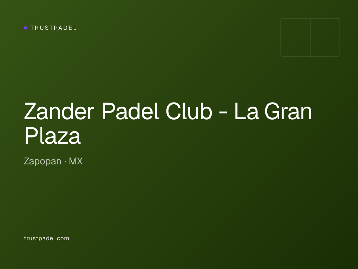 Zander Padel Club - La Gran Plaza padel club