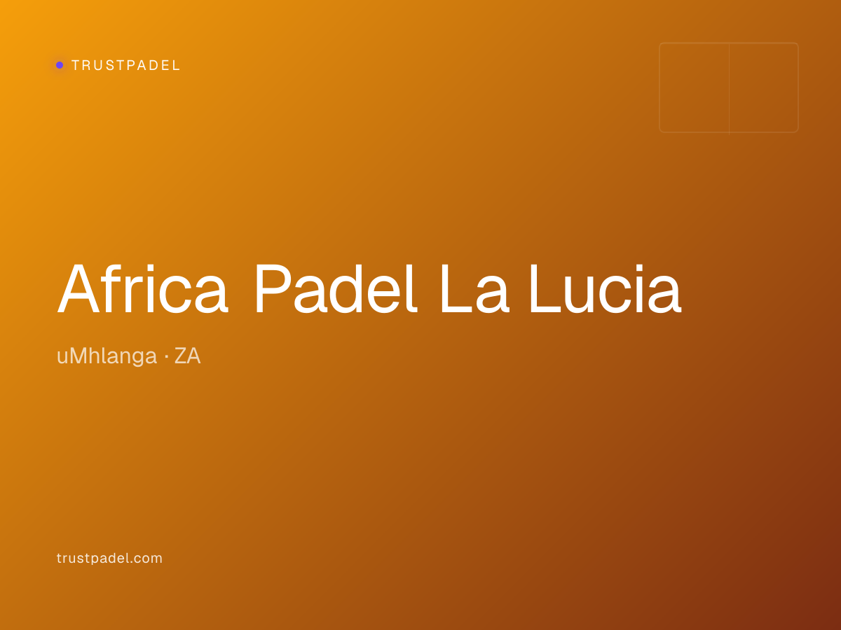 Africa Padel La Lucia padel club