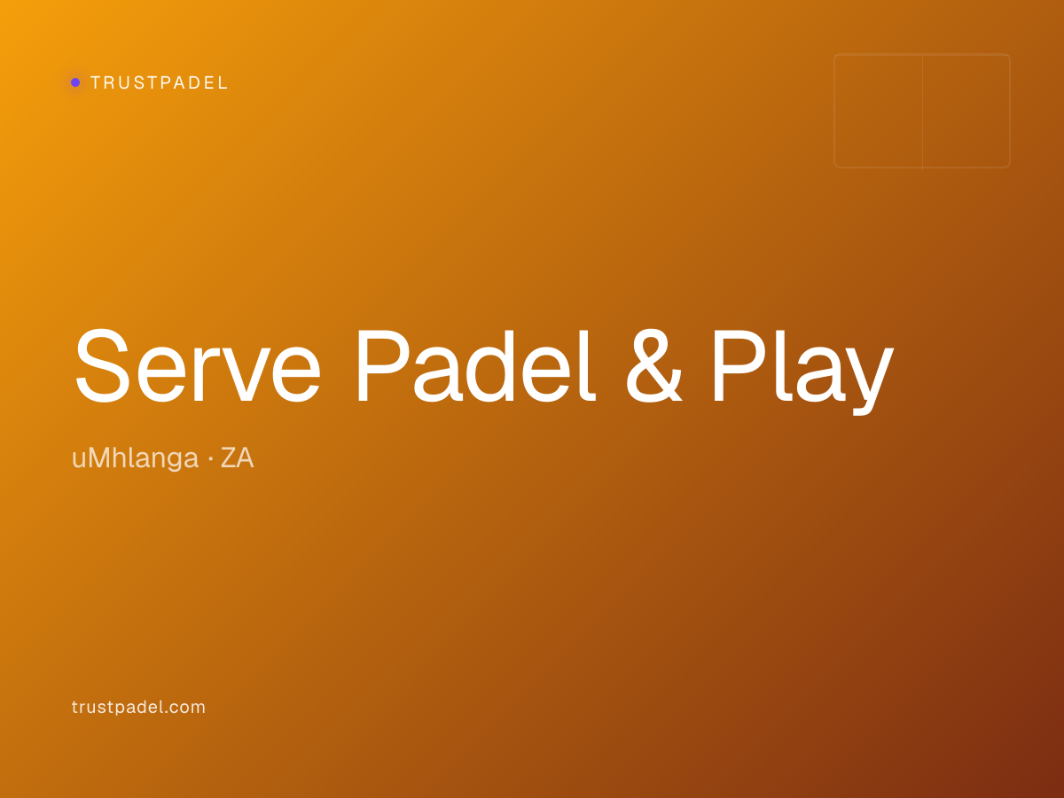 Serve Padel & Play padel club