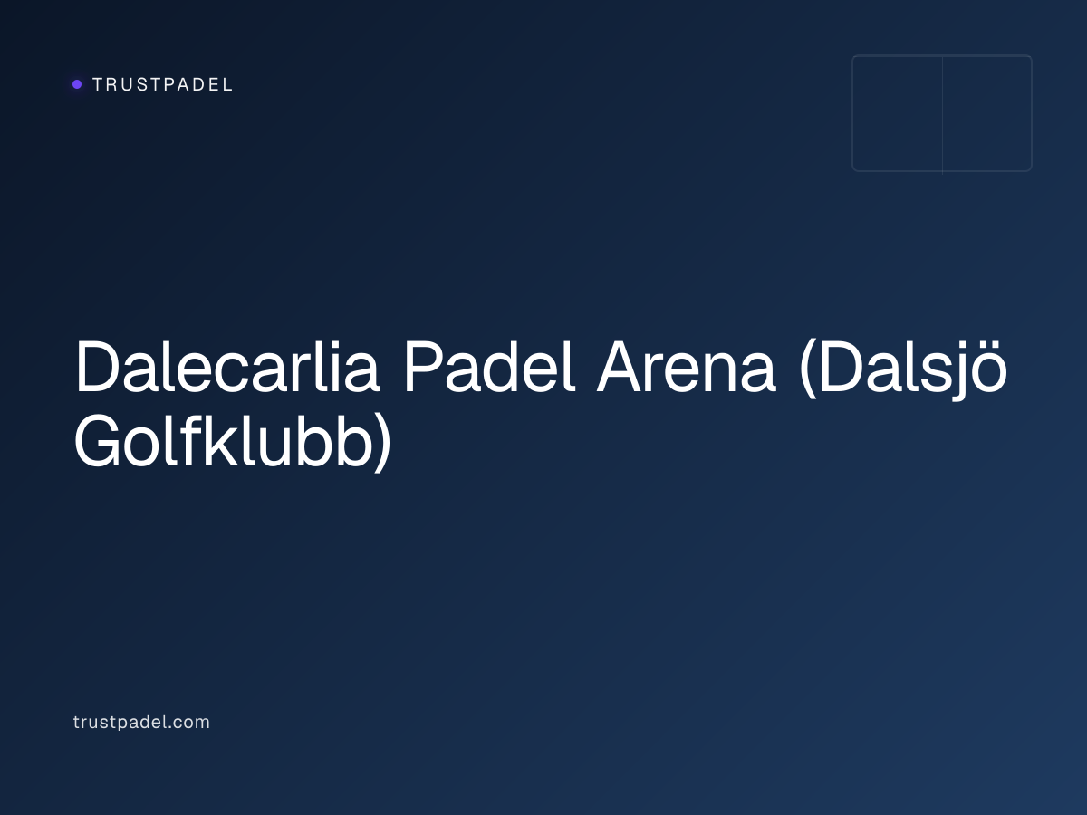 Dalecarlia Padel Arena (Dalsjö Golfklubb) padel club
